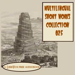Multilingual Short Works Collection 025 - Poetry & Prose  by  Various cover