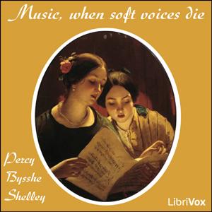 Music, when soft voices die cover