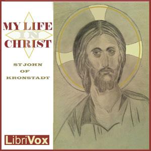 My Life in Christ: Extracts from the Diary of Saint John of Kronstadt cover