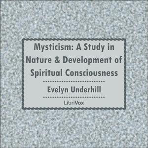 Mysticism: A Study in Nature and Development of Spiritual Consciousness cover