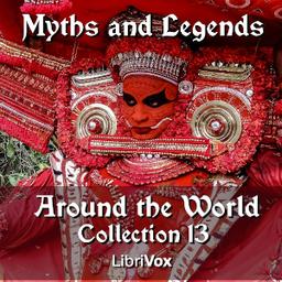 Myths and Legends Around the World - Collection 13 cover