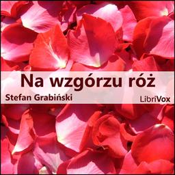 Na wzgórzu róż  by Stefan Grabiński cover