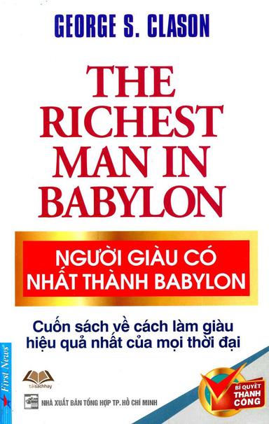 Người Giàu Có Nhất Thành Babylon - Cách Làm Giàu Hiệu Quả Nhất Của Mọi Thời Đại cover
