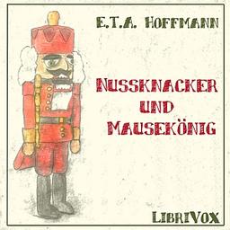 Nußknacker und Mausekönig  by E. T. A. Hoffmann cover