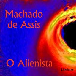 Alienista  by Joaquim Maria Machado de Assis cover