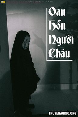 Oan Hồn Người Cháu - Truyện Kinh Dị  by Duyên Kwon cover