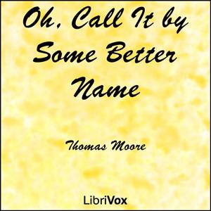 Oh, Call It by Some Better Name cover
