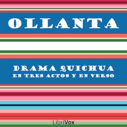 Ollanta - Drama Quichua en Tres Actos y en Verso cover