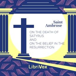 On the Death of Satyrus and On the Belief in the Resurrection cover
