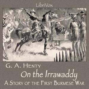 On the Irrawaddy, A Story of the First Burmese War cover