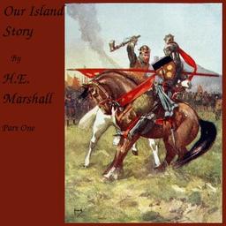 Our Island Story, Part 1  by Henrietta Elizabeth Marshall cover