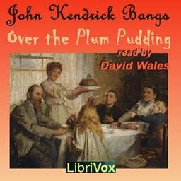 Over The Plum Pudding  by John Kendrick Bangs cover