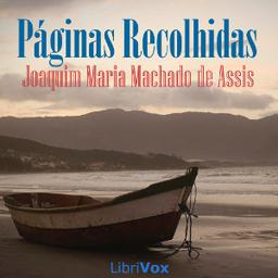 Páginas Recolhidas  by Joaquim Maria Machado de Assis cover