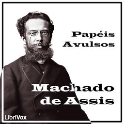 Papéis Avulsos  by Joaquim Maria Machado de Assis cover