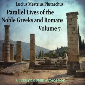 Parallel Lives of the Noble Greeks and Romans Vol. 7 cover