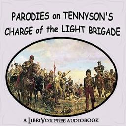 Parodies on Tennyson's Charge of the Light Brigade cover