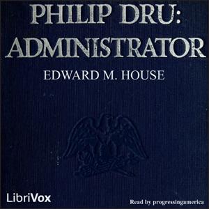 Philip Dru: Administrator cover