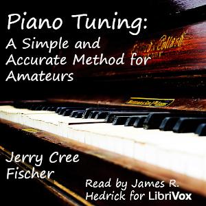 Piano Tuning: A Simple and Accurate Method for Amateurs cover