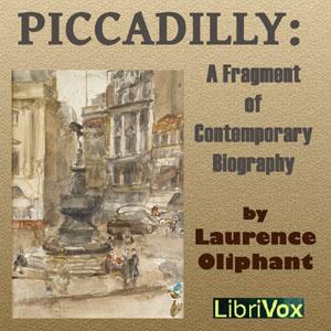 Piccadilly A Fragment of Contemporary Biography cover