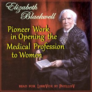 Pioneer Work in Opening the Medical Profession to Women cover