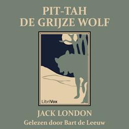 Pit-tah, de Grijze Wolf  by Jack London cover