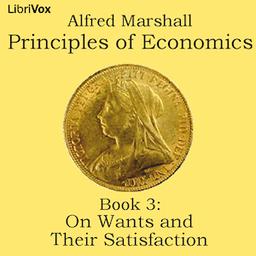 Principles of Economics, Book 3: On Wants and Their Satisfaction cover