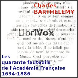 quarante fauteuils de l'Académie Française 1634-1886  by Charles Barthelémy cover