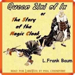 Queen Zixi of Ix or The Story of the Magic Cloak cover