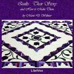 Quilts, Their Story and How to Make Them cover