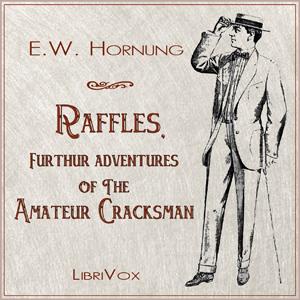 Raffles, Further Adventures of the Amateur Cracksman cover