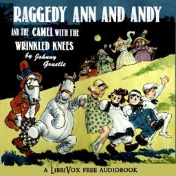 Raggedy Ann and Andy and the Camel with the Wrinkled Knees cover