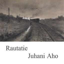 Rautatie  by Juhani Aho cover