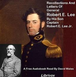 Recollections And Letters Of General Robert E. Lee By His Son cover