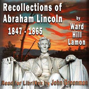 Recollections of Abraham Lincoln 1847-1865 cover