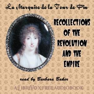 Recollections of the Revolution and the Empire cover
