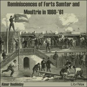 Reminiscences of Forts Sumter and Moultrie in 1860-'61 (version 2) cover
