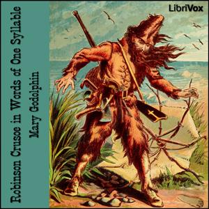 Robinson Crusoe in Words of One Syllable (Version 2) cover