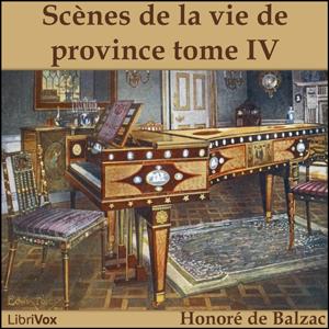Comédie Humaine: 08 - Scènes de la vie de province tome 4 (29-07-43) - Illusions perdues cover