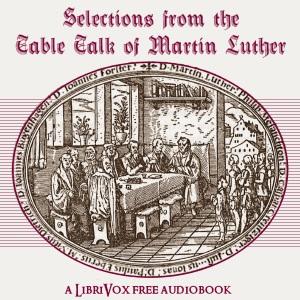 Selections from the Table Talk of Martin Luther cover