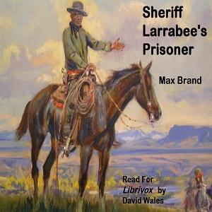 Sheriff Larrabee's Prisoner cover