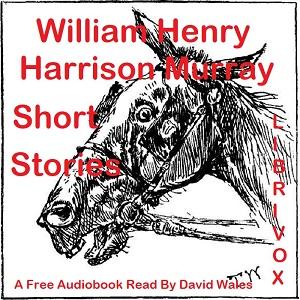 Short Stories Of William Henry Harrison Murray cover