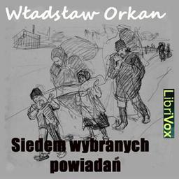 Siedem wybranych opowiadań  by Władysław Orkan cover