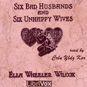 Six Bad Husbands and Six Unhappy Wives cover
