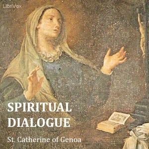 Spiritual Dialogue Between the Soul, the Body, Self-Love, the Spirit, Humanity, and the Lord God cover