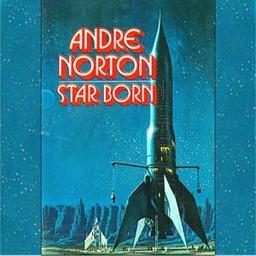 Star Born  by Andre Norton cover