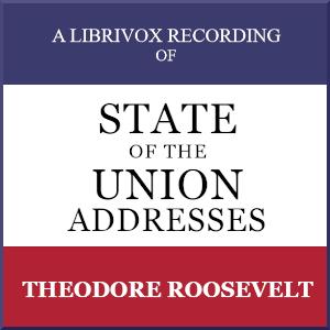 State of the Union Addresses by United States Presidents (1901 - 1908) cover