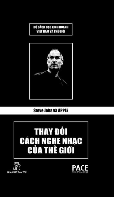 Steve Jobs Và Apple Thay Đổi Cách Nghe Nhạc Của Thế Giới cover