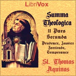Summa Theologica - 11 Pars Secunda Secundae, Treatise on the Cardinal Virtues: Prudence, Justice, Fortitude, Temperance cover