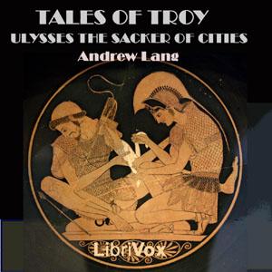 Tales of Troy: Ulysses the Sacker of Cities cover