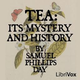 Tea: Its Mystery and History cover